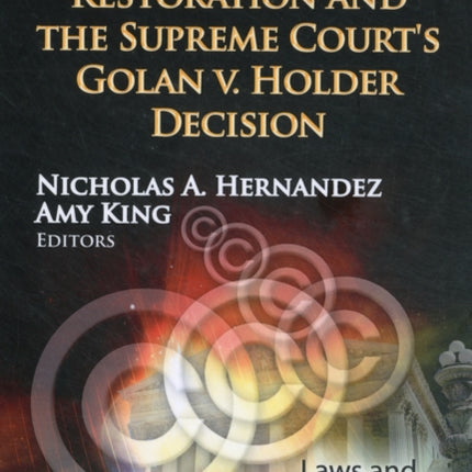 Copyright Restoration & the Supreme Court's Golan v. Holder Decision