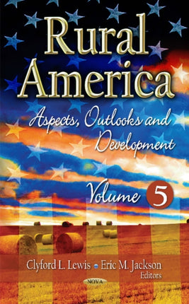Rural America: Aspects, Outlooks & Development --