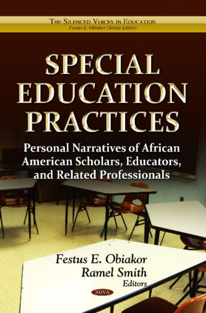 Special Education Practices: Personal Narratives of African American Scholars, Educators & Related Professionals