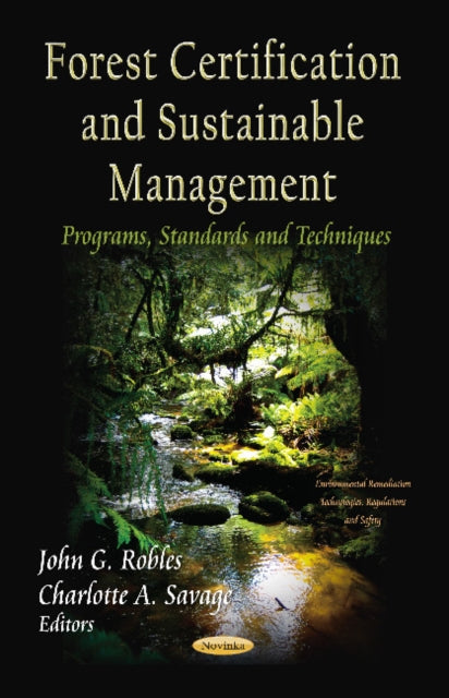 Forest Certification & Sustainable Management: Programs, Standards & Techniques