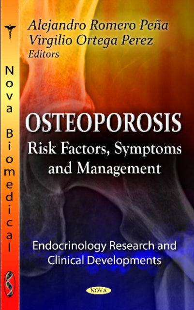 Osteoporosis: Risk Factors, Symptoms & Management