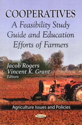 Cooperatives: A Feasibility Study Guide & Education Efforts of Farmers