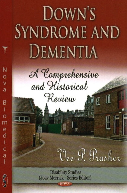 Down Syndrome & Dementia: A Comprehensive &