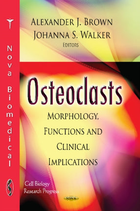 Osteoclasts: Morphology, Functions & Clinical Implications