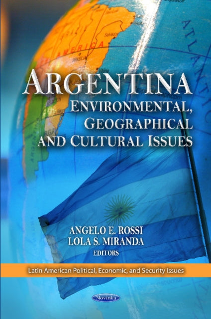 Argentina: Environmental, Geographical & Cultural Issues