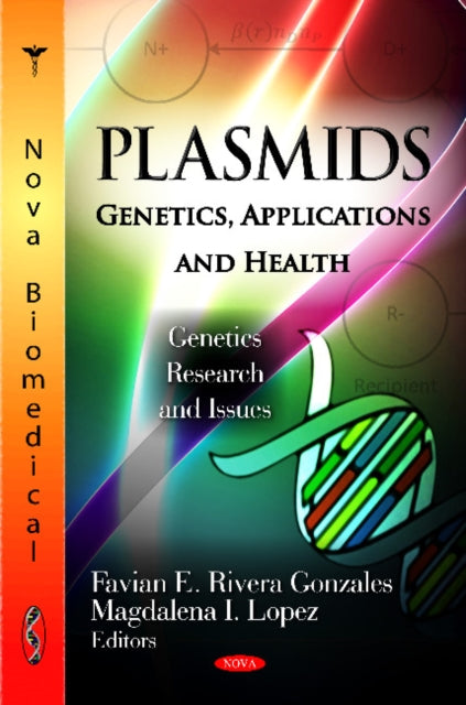 Plasmids: Genetics, Applications & Health