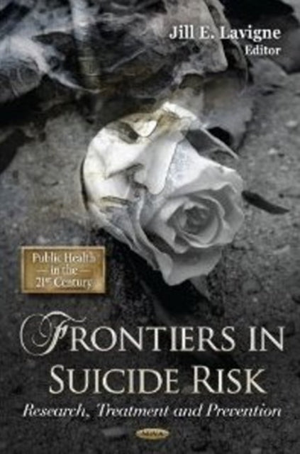 Frontiers in Suicide Risk: Research, Treatment &