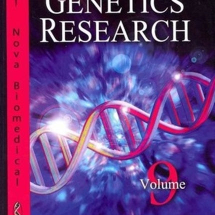 Advances in Genetics Research: Volume 9