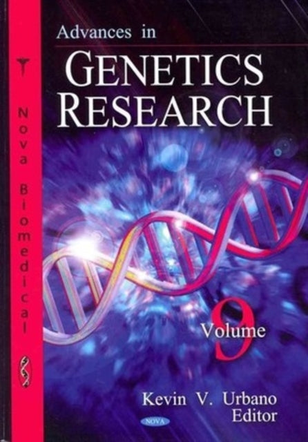 Advances in Genetics Research: Volume 9