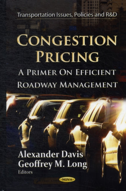Congestion Pricing: A Primer on Efficient Roadway