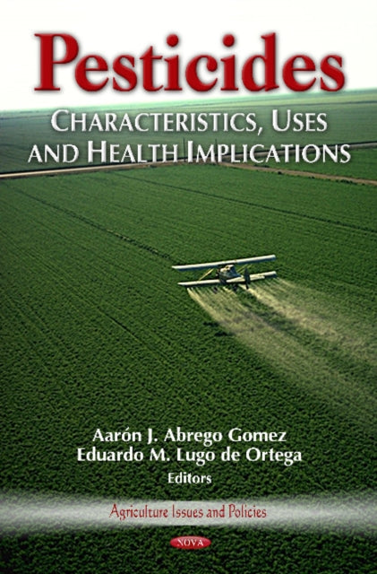 Pesticides: Characteristics, Uses & Health Implications