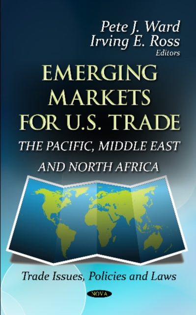 Emerging Markets for U.S. Trade: The Pacific, Middle East & North Africa