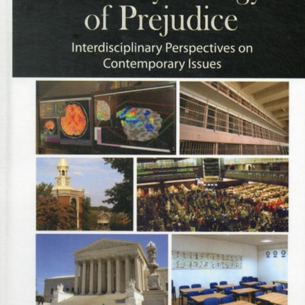 Psychology of Prejudice: Interdisciplinary Perspectives on Contemporary Issues