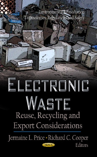 Electronic Waste: Reuse, Recycling & Export