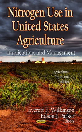Nitrogen Use in U.S. Agriculture: Implications &