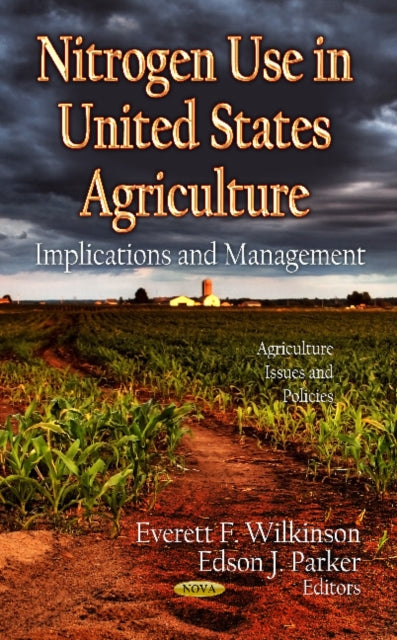 Nitrogen Use in U.S. Agriculture: Implications &