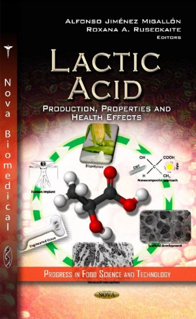 Lactic Acid: Production, Properties & Health Effects