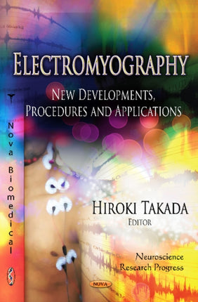 Electromyography: New Developments, Procedures &
