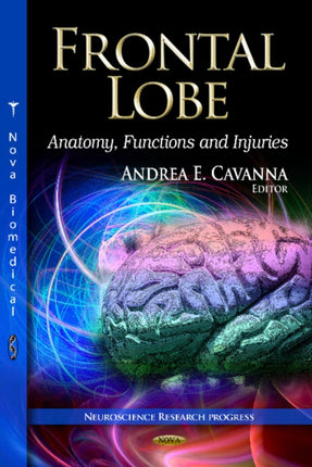 Frontal Lobe: Anatomy, Functions & Injuries