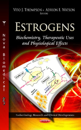 Estrogens: Biochemistry, Therapeutic Uses &