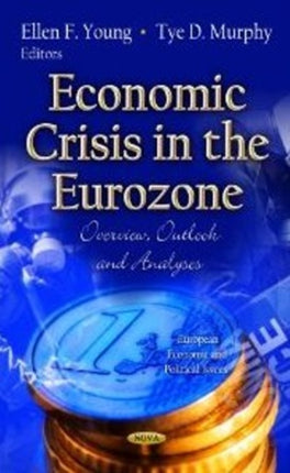Economic Crisis in the Eurozone: Overview,
