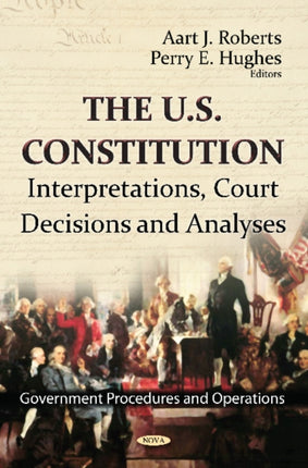 U.S. Constitution: Interpretations, Court Decisions & Analyses