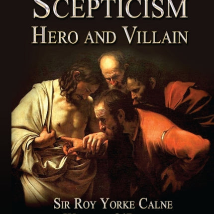 Scepticism: Hero & Villian