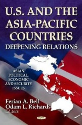 U.S. & the Asia-Pacific Countries: Deepening Relations