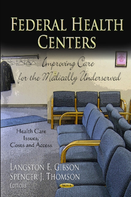Federal Health Centers: Improving Care for the