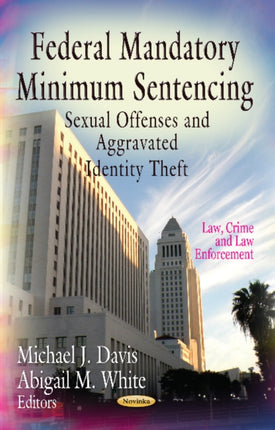 Federal Mandatory Minimum Sentencing: Sexual