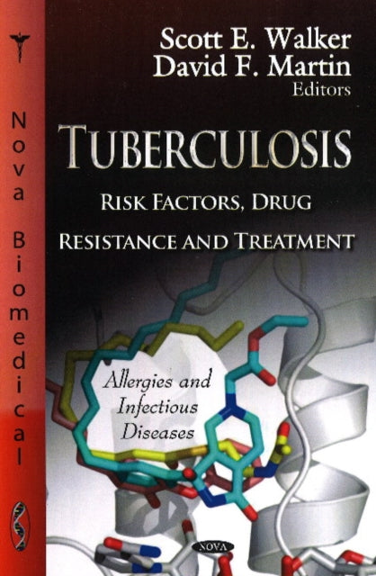 Tuberculosis: Risk Factors, Drug Resistance & Treatment