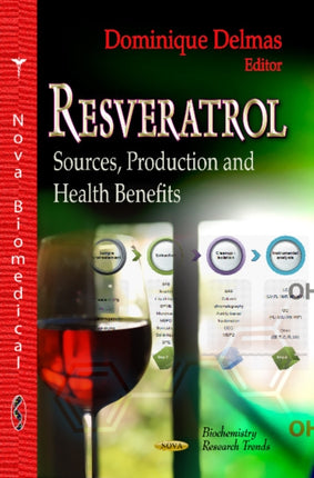 Resveratrol: Sources, Production & Health