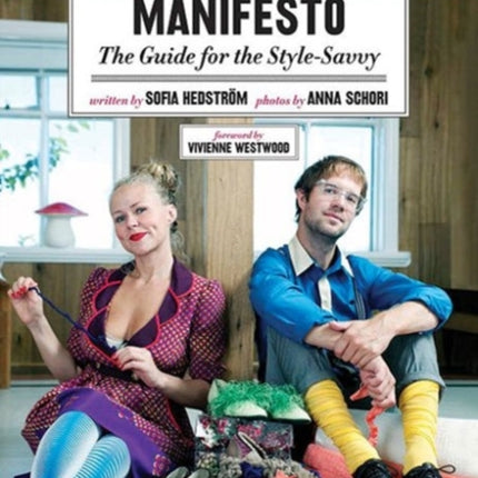 Fashion Manifesto: The Guide for the Style-Savvy