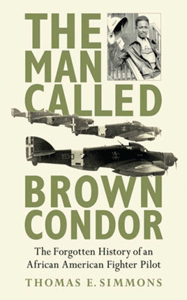 The Man Called Brown Condor: The Forgotten