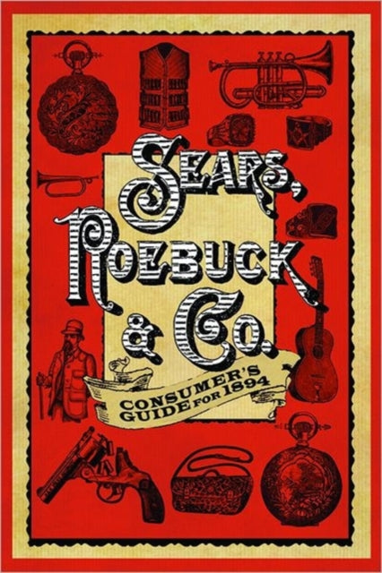 Sears Roebuck  Co. Consumers Guide for 1894