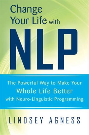 Change Your Life with MLP: The Powerful Way to