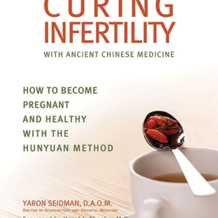 Curing Infertility with Ancient Chinese Medicine: