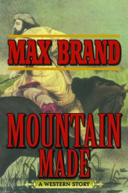 Mountain Made: A Western Story