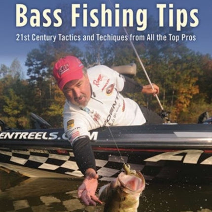 101 Bass Fishing Tips: Twenty-First Century