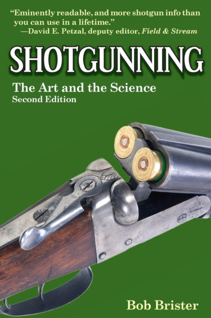 Shotgunning: The Art and the Science