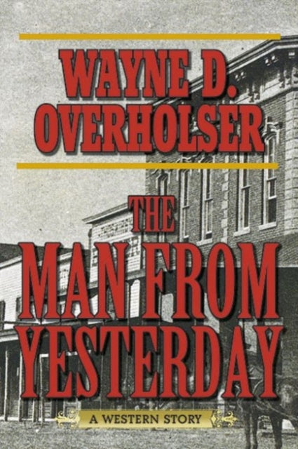 The Man from Yesterday: A Western Story