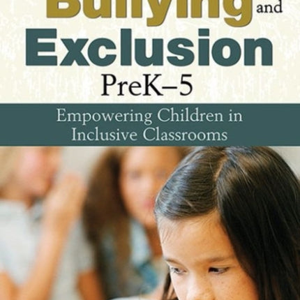 Getting Beyond Bullying and Exclusion, PreK-5: