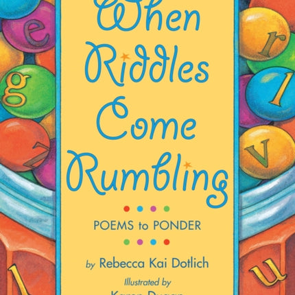 When Riddles Come Rumbling: Poems to Ponder