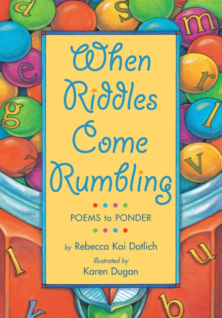 When Riddles Come Rumbling: Poems to Ponder