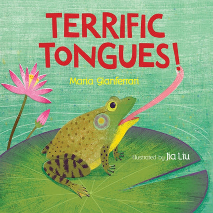 Terrific Tongues