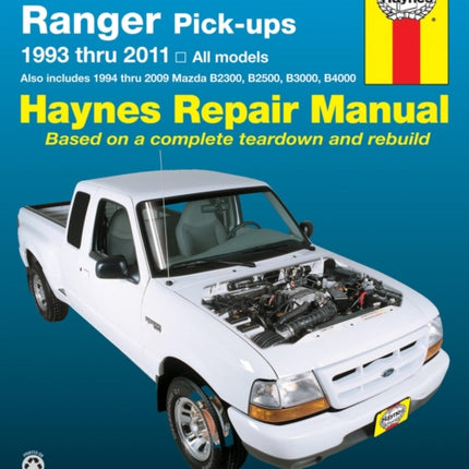 Ford Ranger (1993-2011) & Mazda B2300/B2500/B3000/B4000 (1994-2009) Haynes Repair Manual (USA): 1993-2011