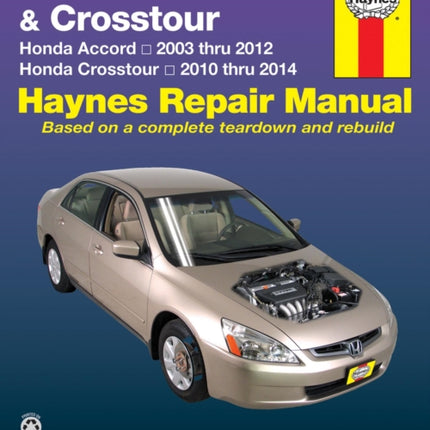 Honda Accord (2003-2012) & Crosstour (2010-2014) Haynes Repair Manual (USA): 2003-14