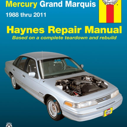 Ford Crown Victoria & Mercury Grand Marquis (1988-2011) (Covers all fuel-injected models) Haynes Repair Manual (USA): 1988-2011