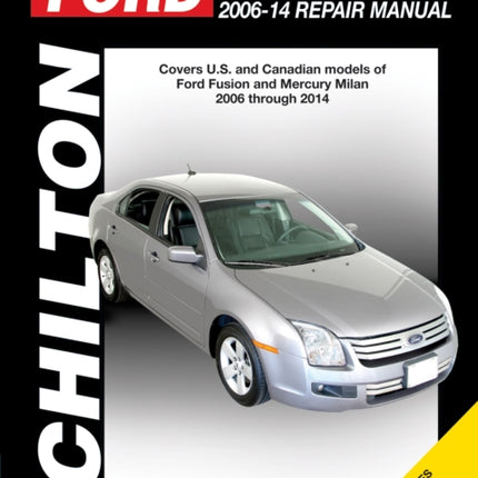 Ford Fusion & Mercury Milan (Chilton): 2006-14