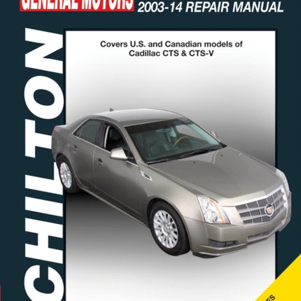 Cadillac CTS/CTS-V (Chilton): 2003-14